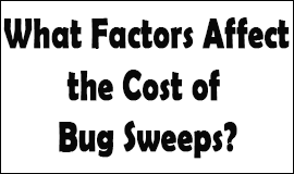 Bug Sweeping Cost Factors in Newbury